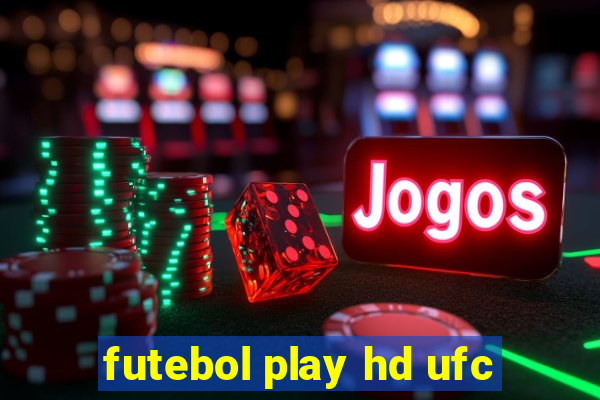 futebol play hd ufc